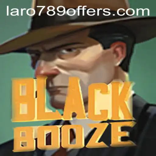 Discover the Thrill of BlackBooze with LaRo789