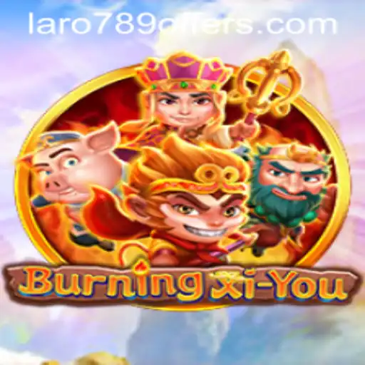 Discovering the Legend: BurningXiYou and the Unique Offerings of LaRo789