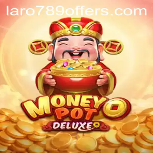 Explore the Exciting World of MoneyPotDELUXE with LaRo789 Offers