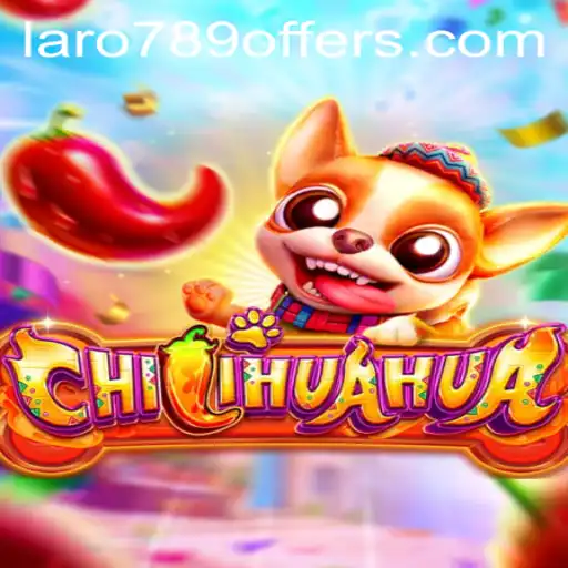 Unleashing the Excitement in CHILIHUAHUA: A New Era of Gaming Adventure with LaRo789 Offers