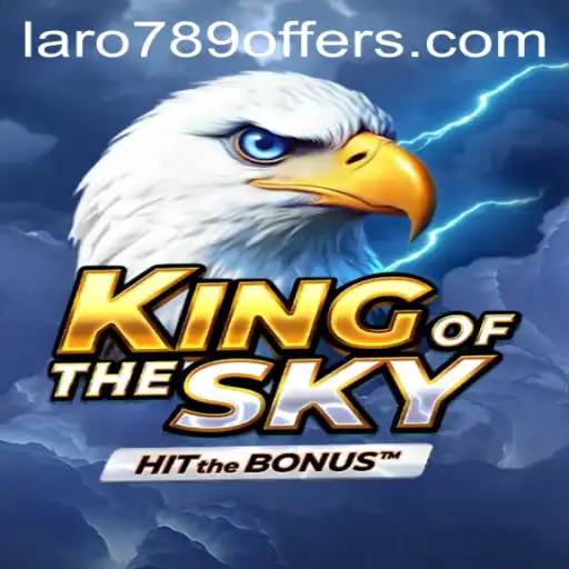 Discover the Thrilling World of KingOfTheSky: A New Era of Gaming with LaRo789 Offers