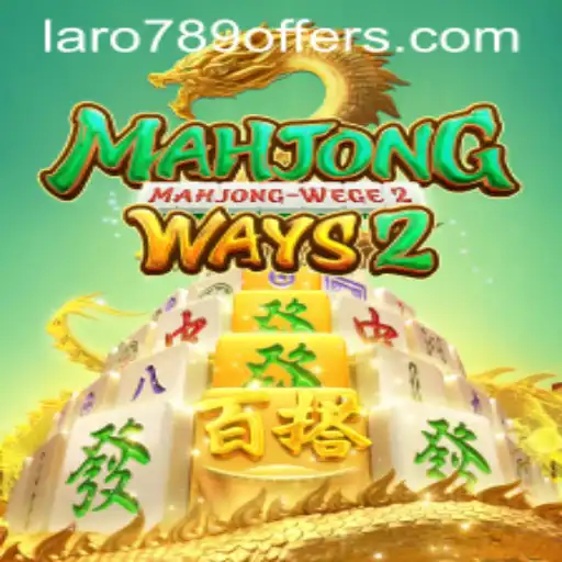 MahjongWays2: Exploring the Exciting Features and Game Rules with LaRo789