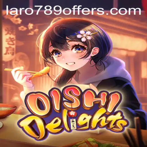 Unleashing the Joyful World of OishiDelights Through LaRo789 Offers